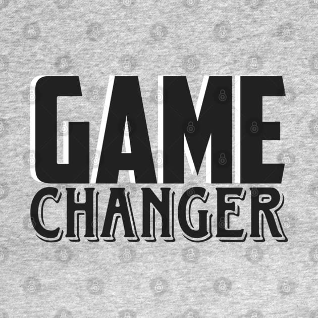 Game Changer by Asterme